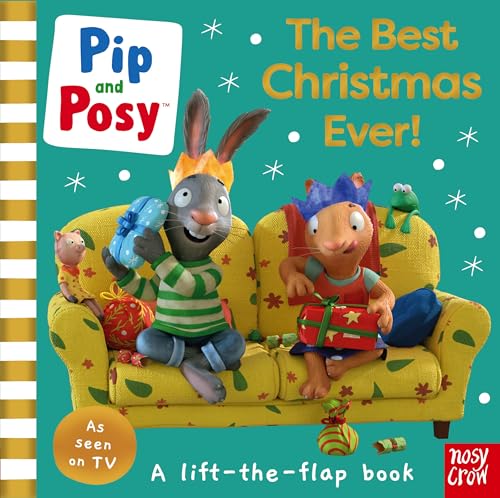 Pip And Posy: The Best Christmas Ever! (Pip And Posy Tv Tie-In)