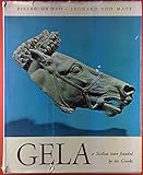 GELA: A Sicilian Town Founded by the Greeks.