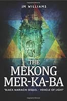 The Mekong Mer-Ka-ba 168118737X Book Cover