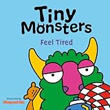  Tiny Monsters Feel Tired: 7