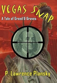 Unknown Binding Vegas Snap; a Tale of Greed & Graves Book