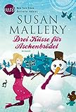  Drei Küsse für Aschenbrödel (Fool\'s Gold 13)
