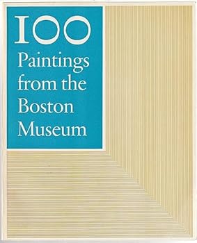 Paperback 100 Paintings from the Boston Museum Book