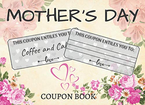 Mother's Day Coupon Book: 10 Pre-Filled and 30 Blank Vouchers Perfect for Mum