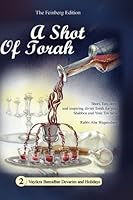 A Shot of Torah - Vayikra Bamidbar Devarim, Softcover: Short, fun, deep, and inspiring divrei Torah for your Shabbos and Yom Tov table (Volume 2) 0996515836 Book Cover