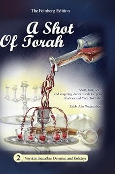 Paperback A Shot of Torah - Vayikra Bamidbar Devarim, Softcover: Short, fun, deep, and inspiring divrei Torah for your Shabbos and Yom Tov table Book