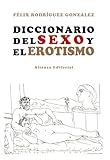 Diccionario del sexo y el erotismo (Libros Singulares (LS))