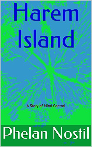 Harem Island: A Story of Mind Control
