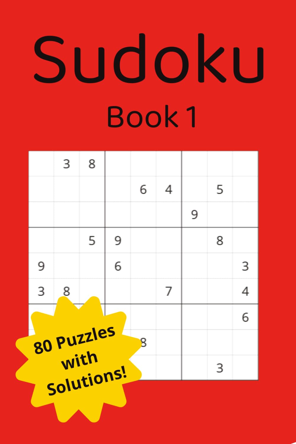 Sudoku Book 1 |80 Puzzles with Solutions!|