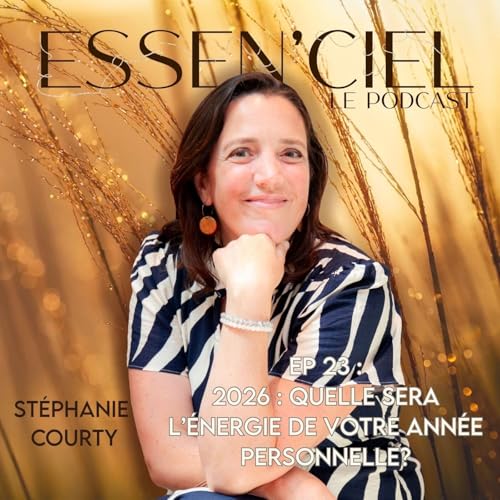 EPISODE 23 : 2026, quelle sera l'&eacute;nergie de votre ann&eacute;e personnelle