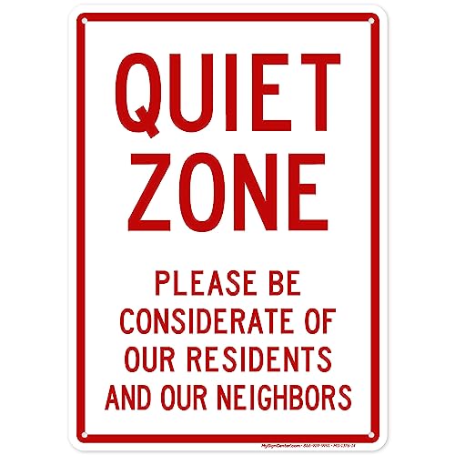 Quiet Zone Please Be Considerate of Our Residents And Our Neighbors Sign, 10x14 Inches, Rust Free .040 Aluminum, Fade Resistant, Made in USA by My Sign Center