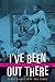 I've Been Out There: On the Road with Legends of Rock 'n' Roll (John and Robin Dickson Series in Texas Music, sponsored by the Center for Texas)