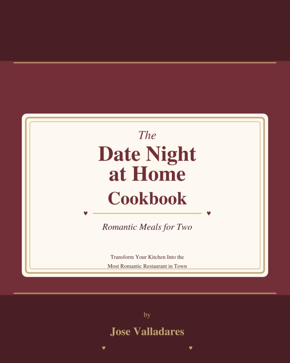 The Date Night at Home Cookbook: Romantic Meals for Two