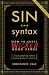 Sin and Syntax: How to Craft Wicked Good Prose