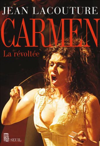 Télécharger Carmen : La révoltée (Biographies-Témoignages t. 0) PDF