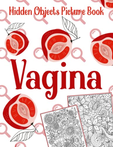 Vagina Hidden Objects Picture Book: Where Are Vagina? Brain Puzzles Fun Difficult Spy, Spot, Search...