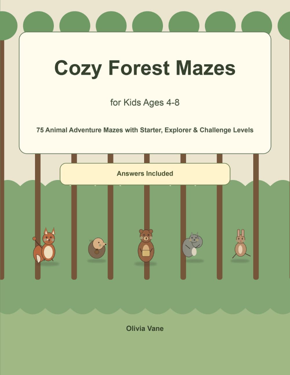 Cozy Forest Mazes for Kids Ages 4-8: 75 Animal Adventure Mazes with Starter, Explorer & Challenge Levels