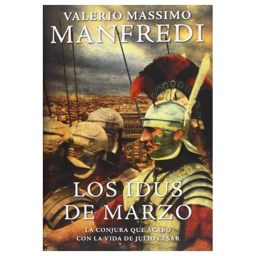 Los idus de marzo (NOVELA HISTORICA)