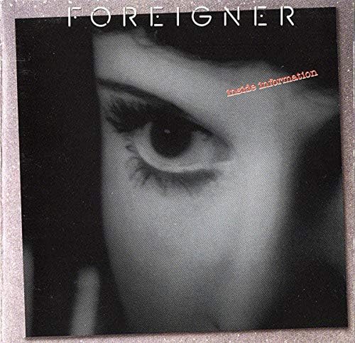 foreigner inside information