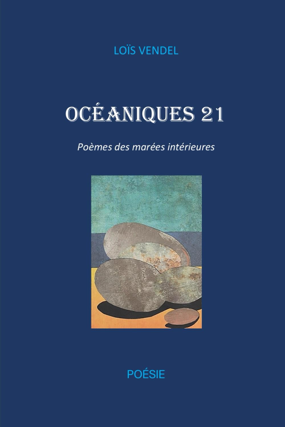 OCÉANIQUES 21: Poèmes des marées intérieures