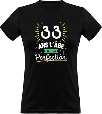 T Shirt Femme 33 Ans La Perfection Cadeau Humour Maman Anniversaire Original Rigolo Humoristique Amazon Fr Vetements