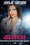 Glitch (The Harem at the End of the Galaxy Book 4)