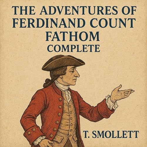 The Adventures of Ferdinand Count Fathom Complete by T Smollett - part 1/2