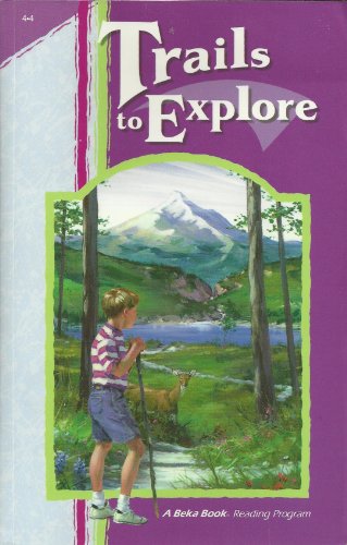 Trails to Explore (A Beka Book Reading Program) B000MSAZMS Book Cover