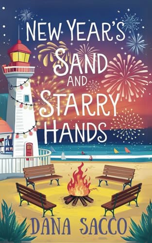 New Yearfs Sand and Starry Hands: A Sweet YA New Yearfs Holiday Romance (Holidays by the Shore)