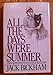All the Days Were Summer