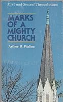 Marks of a mighty church: I and II Thessalonians B0006XY44E Book Cover
