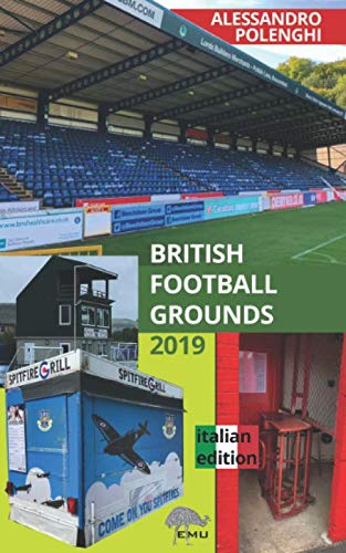 BRITISH FOOTBALL GROUNDS 2019: ITALIAN EDITION