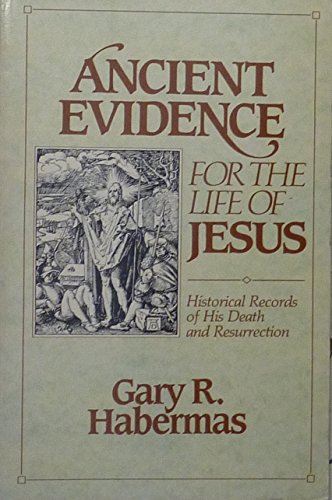 Ancient Evidence for the Life of Jesus: Histori... 0840759193 Book Cover