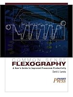 Common-Sense Flexography: A User's Guide to Improved Pressroom Productivity 0883625830 Book Cover