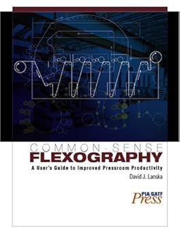 Paperback Common-Sense Flexography: A User's Guide to Improved Pressroom Productivity Book