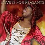 Love Is for Peasants (from 