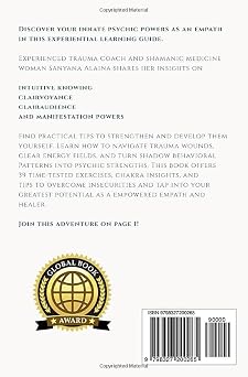 Empath and Psychic Abilities: A Transformative Guide with Shamanic Wisdom and Psychological Insight to Unlock Your Secret Gifts: Embrace Your Shadows, Awaken Your Potential, Become an Empowered Empath