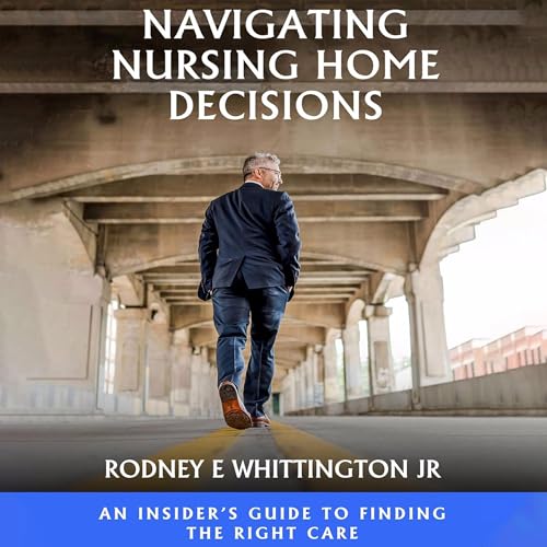 Page de couverture de Navigating Nursing Home Decisions