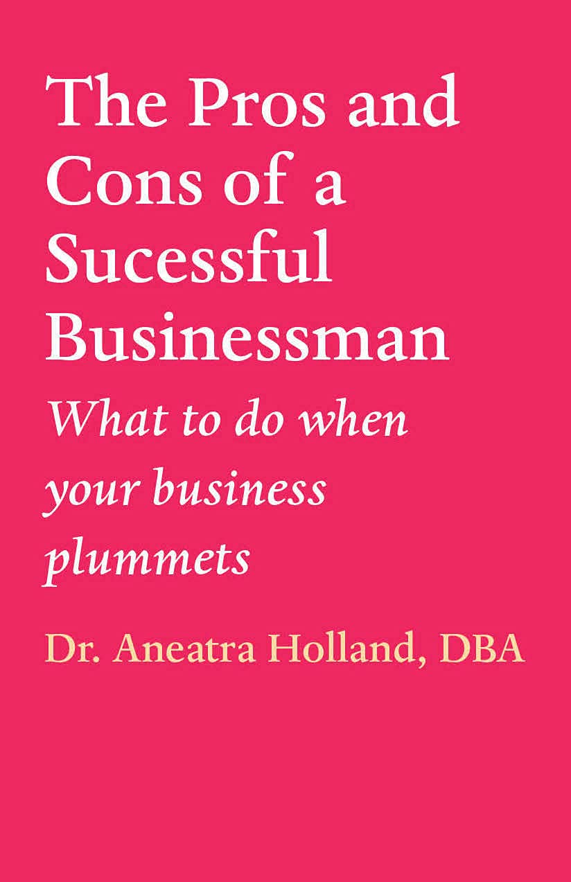 The Pros and Cons of a Successful Businessman What to do