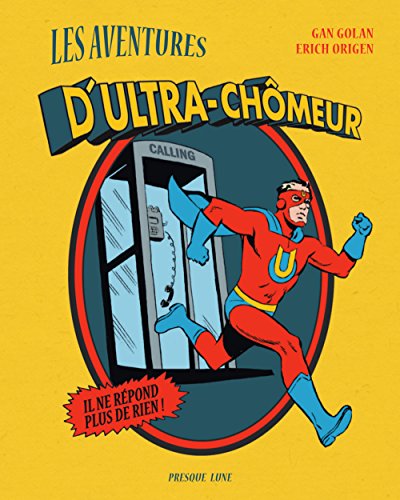 Télécharger Les aventures d'Ultra-chômeur Livre eBook France