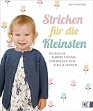 Stricken für die Kleinsten. Niedliche Babykleidung für Kinder von 0 - 2 Jahren. Jäckchen, Mützen, Schühchen in einfachen Mustern und aktuellen Farben. ... Babykleidung für Kinder von 0 bis 2 Jahren