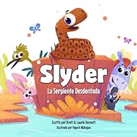 Slyder, El Serpiente Desdentata: Una Historia de Aventuras de Sage y sus Amigos (Las aventuras de Sage y Amigos) (Spanish Edition) B0F677P12M Book Cover