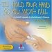 I'll Hold Your Hand So You Won't Fall: A Child's Guide to Parkinson's Disease