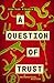 A Question of Trust (A Mathematical Mystery)