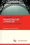  Kindler Kompakt: Französische Literatur 19. Jahrhundert