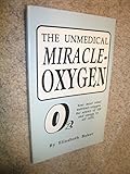 The Unmedical Miracle - Oxygen