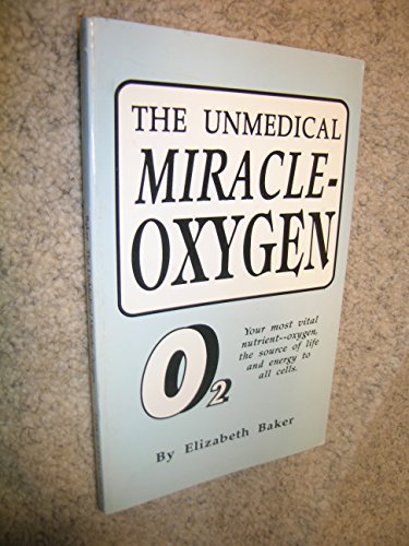 The Unmedical Miracle - Oxygen