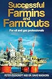 Successful Farmins and Farmouts: For International Oil & Gas Professionals