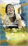 Just Smile (True Friendship Book 2)