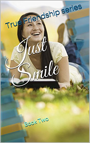 Couverture du livre Just Smile (True Friendship Book 2) (English Edition)